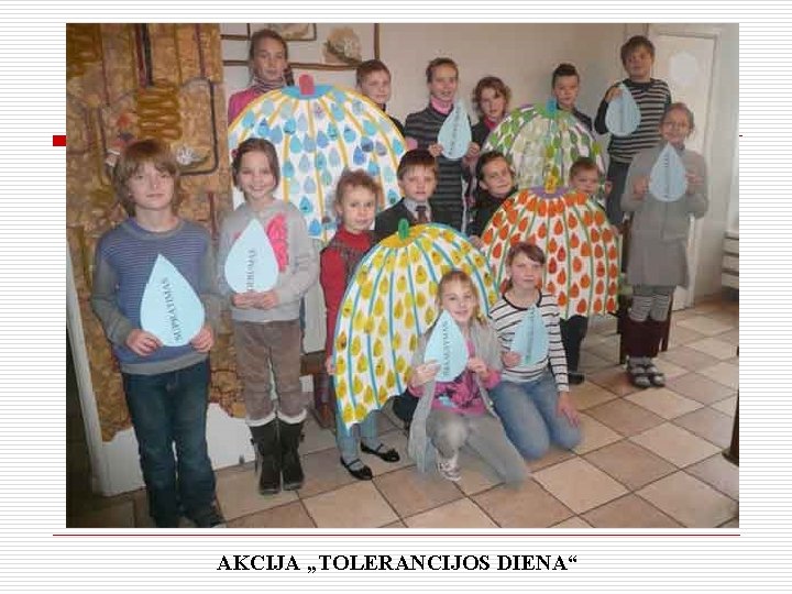 AKCIJA „TOLERANCIJOS DIENA“ 