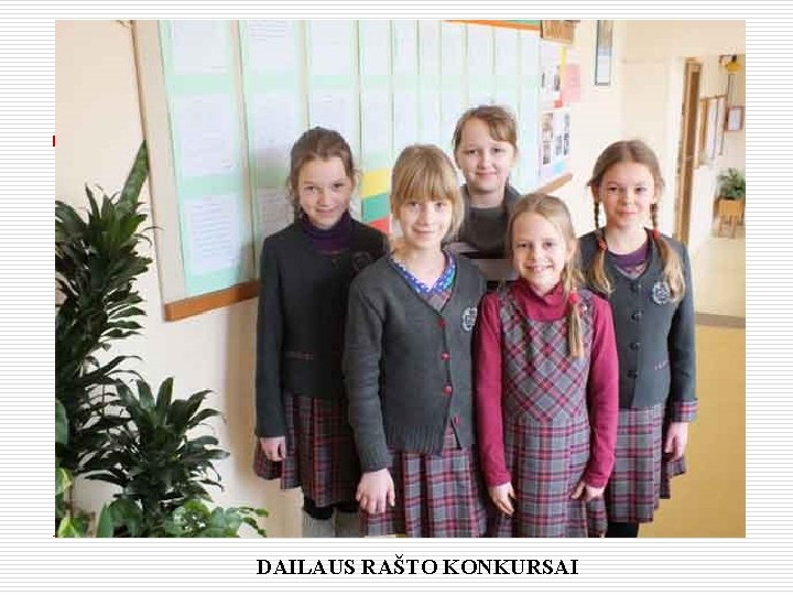 DAILAUS RAŠTO KONKURSAI 