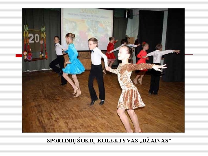 SPORTINIŲ ŠOKIŲ KOLEKTYVAS „DŽAIVAS” 