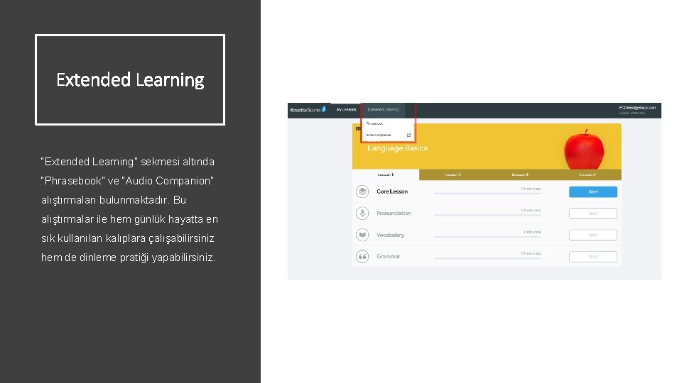 Extended Learning “Extended Learning” sekmesi altında “Phrasebook” ve “Audio Companion” alıştırmaları bulunmaktadır. Bu alıştırmalar