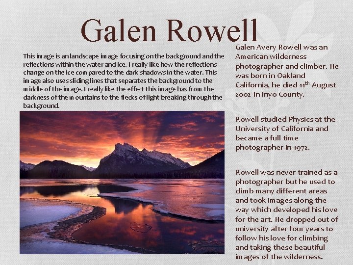 Galen Rowell This image is an landscape image focusing on the background and the Galen Rowell This image is an landscape image focusing on the background and the