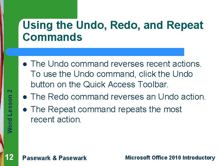 Using the Undo, Redo, and Repeat Commands Word Lesson 2 l 12 l l