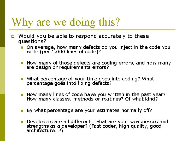 Why are we doing this? p Would you be able to respond accurately to