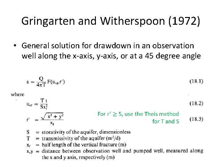 Gringarten and Witherspoon (1972) • General solution for drawdown in an observation well along