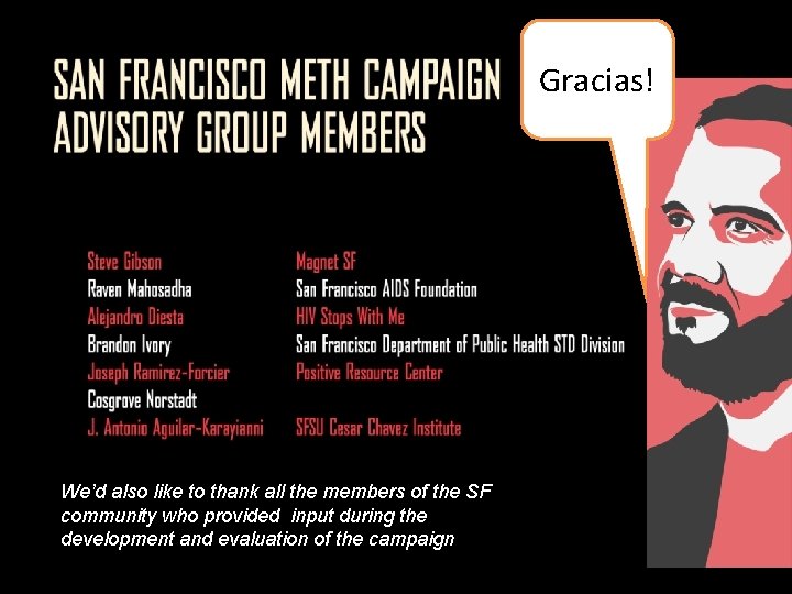 Gracias! We’d also like to thank all the members of the SF community who