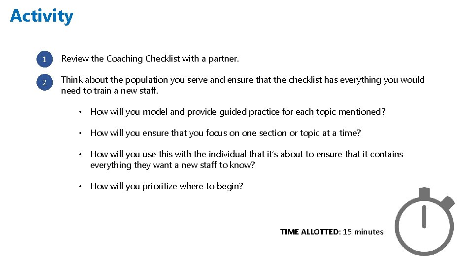 Activity 1 Review the Coaching Checklist with a partner. 2 Think about the population