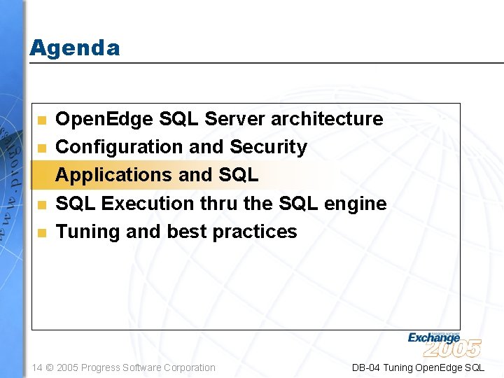 Agenda n n n Open. Edge SQL Server architecture Configuration and Security Applications and