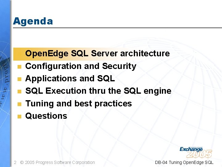 Agenda n n n Open. Edge SQL Server architecture Configuration and Security Applications and