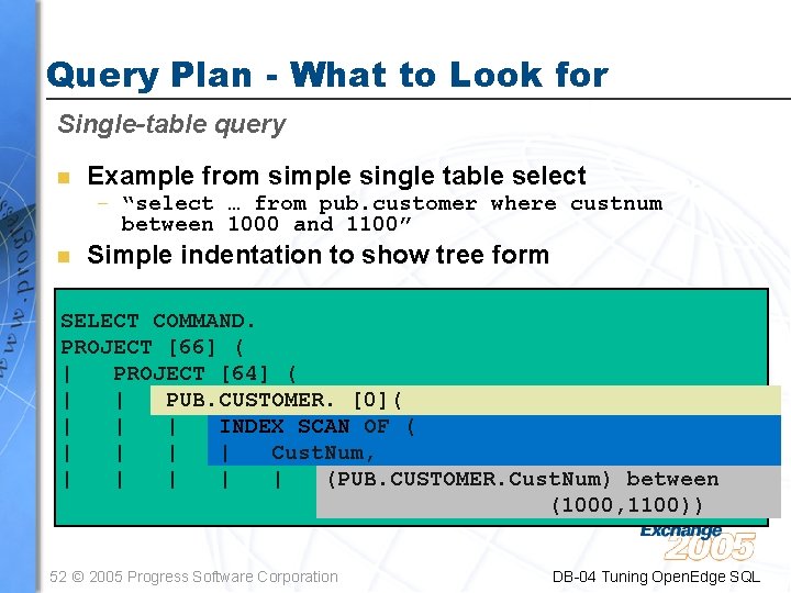 Query Plan - What to Look for Single-table query n Example from simple single
