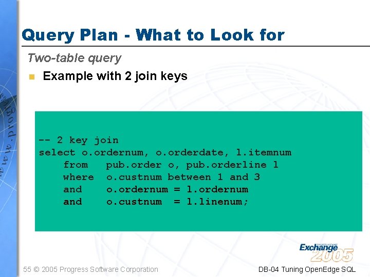 Query Plan - What to Look for Two-table query n Example with 2 join