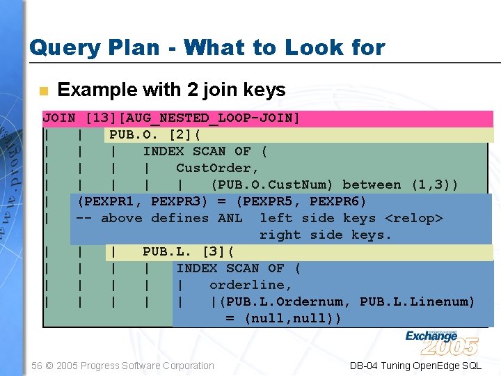 Query Plan - What to Look for n Example with 2 join keys JOIN