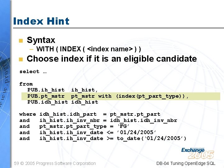 Index Hint n Syntax – WITH ( INDEX ( <index name> ) ) n