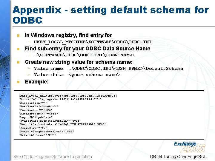 Appendix - setting default schema for ODBC n In Windows registry, find entry for