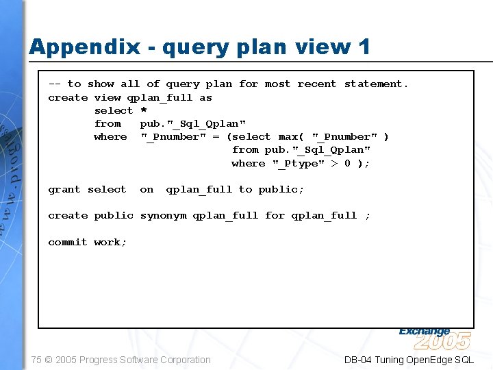 Appendix - query plan view 1 -- to show all of query plan for