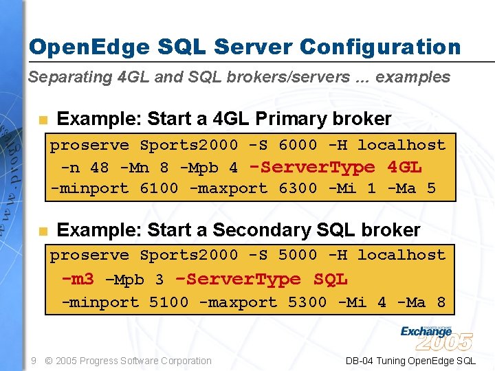 Open. Edge SQL Server Configuration Separating 4 GL and SQL brokers/servers … examples n