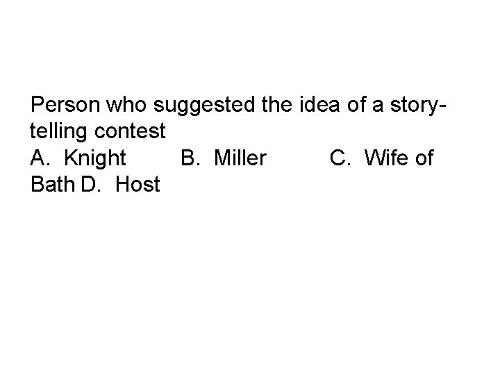 Person who suggested the idea of a storytelling contest A. Knight B. Miller C.