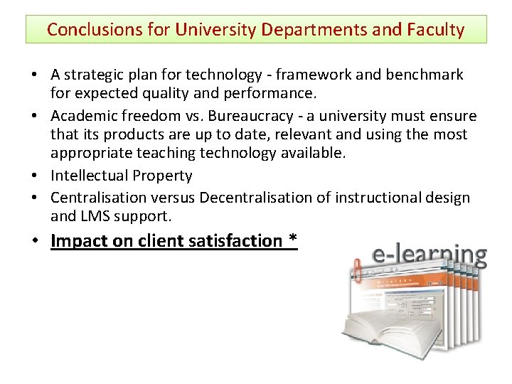 Conclusions for University Departments and Faculty • A strategic plan for technology - framework