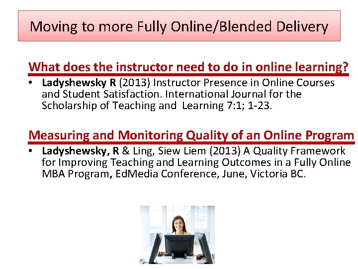 Moving to more Fully Online/Blended Delivery What does the instructor need to do in