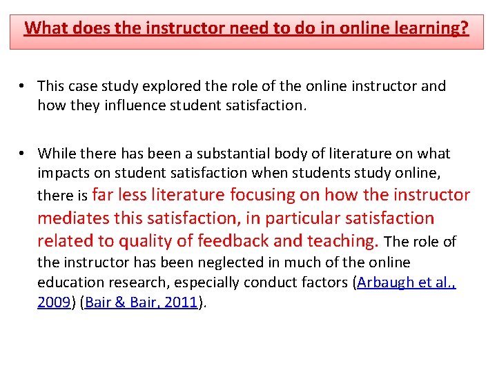 What does the instructor need to do in online learning? • This case study