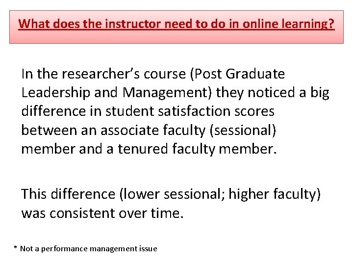 What does the instructor need to do in online learning? In the researcher’s course