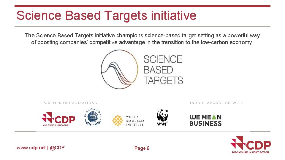 Science Based Targets initiative The Science Based Targets initiative champions science-based target setting as