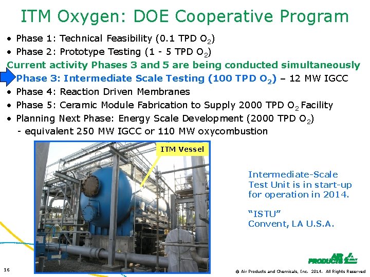 ITM Oxygen: DOE Cooperative Program • Phase 1: Technical Feasibility (0. 1 TPD O