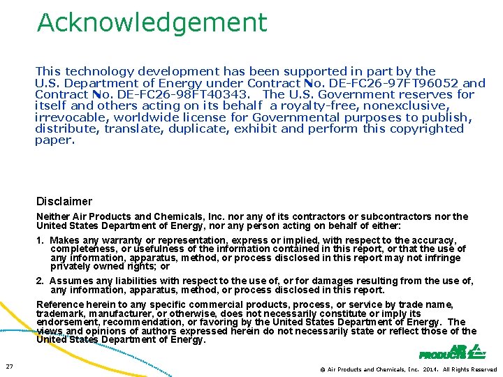 Acknowledgement This technology development has been supported in part by the U. S. Department