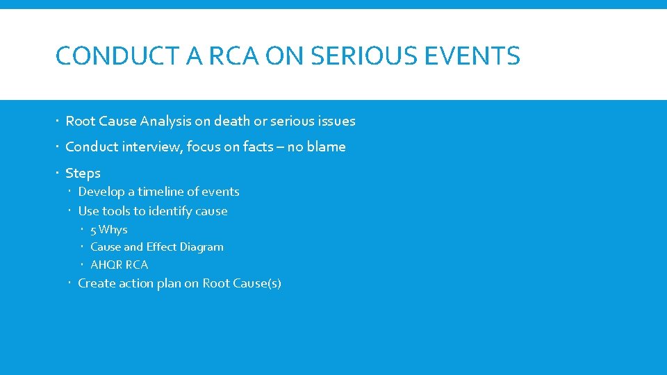 CONDUCT A RCA ON SERIOUS EVENTS Root Cause Analysis on death or serious issues