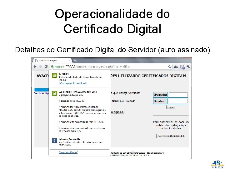 Operacionalidade do Certificado Digital Detalhes do Certificado Digital do Servidor (auto assinado) 