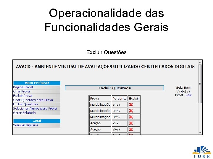 Operacionalidade das Funcionalidades Gerais Excluir Questões 