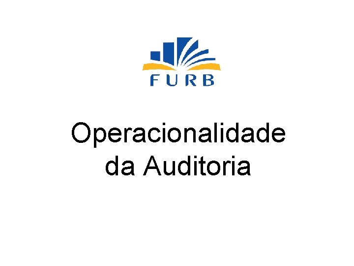 Operacionalidade da Auditoria 