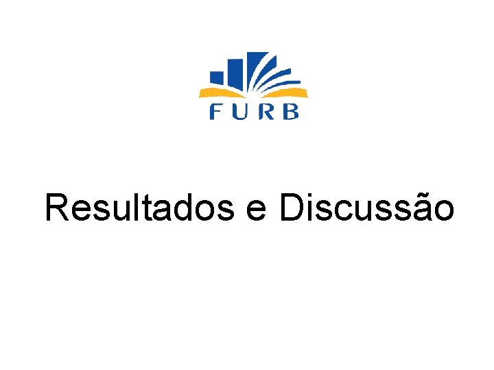 Resultados e Discussão 