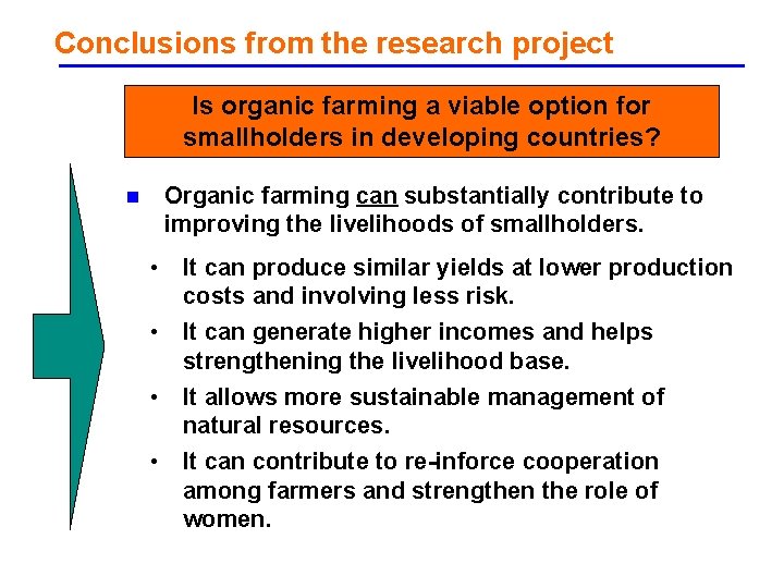 Conclusions from the research project Is organic farming a viable option for smallholders in