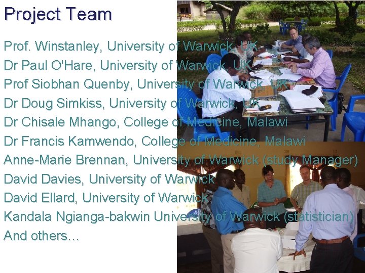 Project Team Prof. Winstanley, University of Warwick, UK Dr Paul O'Hare, University of Warwick,