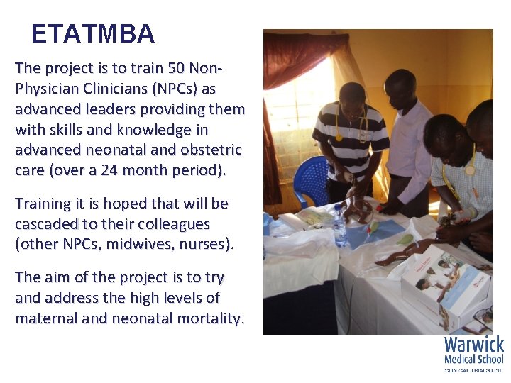 ETATMBA The project is to train 50 Non. Physician Clinicians (NPCs) as advanced leaders