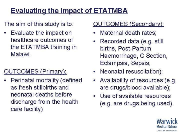 Evaluating the impact of ETATMBA The aim of this study is to: • Evaluate