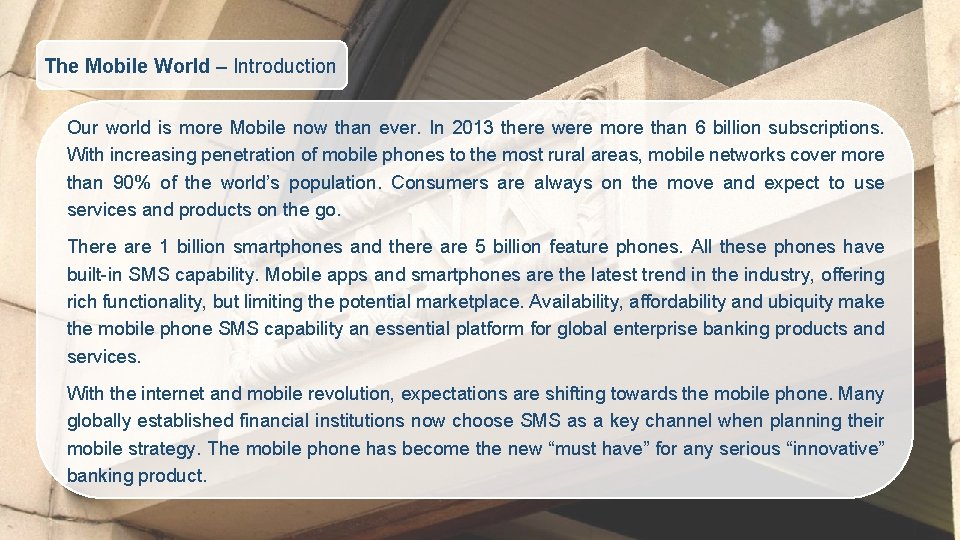The Mobile World – Introduction Our world is more Mobile now than ever. In