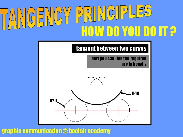 HOW DO YOU DO IT ? tangent between two curves scribe now faintly draw