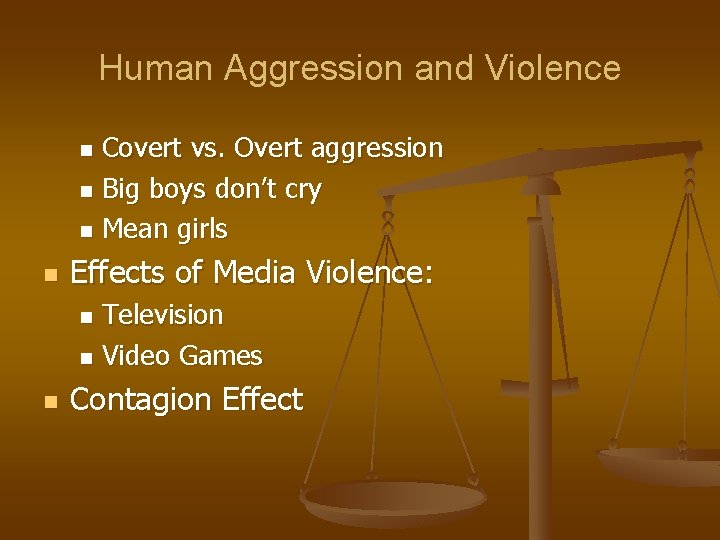 Human Aggression and Violence Covert vs. Overt aggression n Big boys don’t cry n Human Aggression and Violence Covert vs. Overt aggression n Big boys don’t cry n