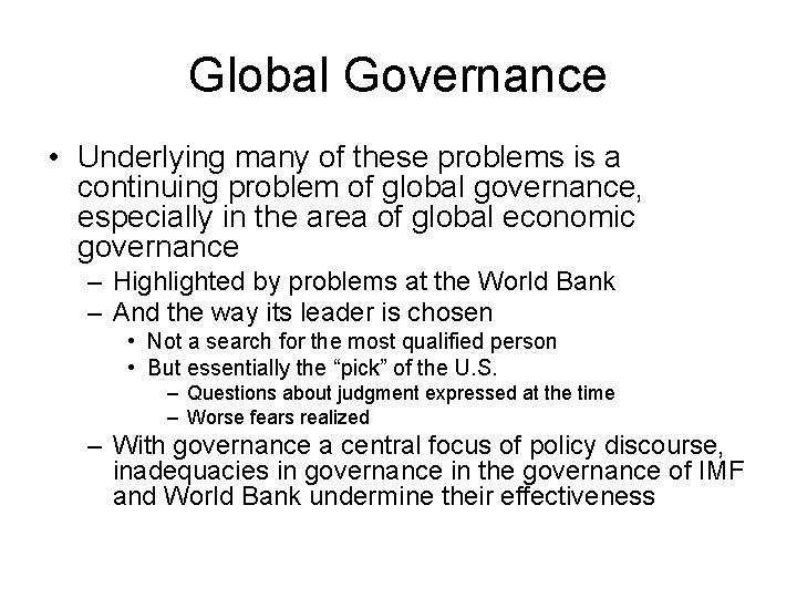 Global Governance • Underlying many of these problems is a continuing problem of global