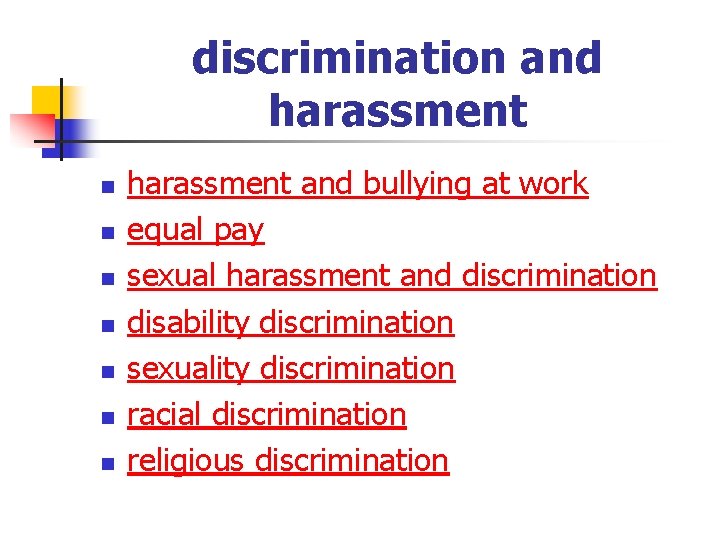 discrimination and harassment n n n n harassment and bullying at work equal pay