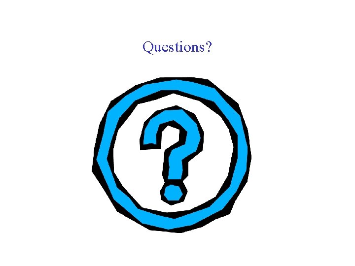 Questions? 