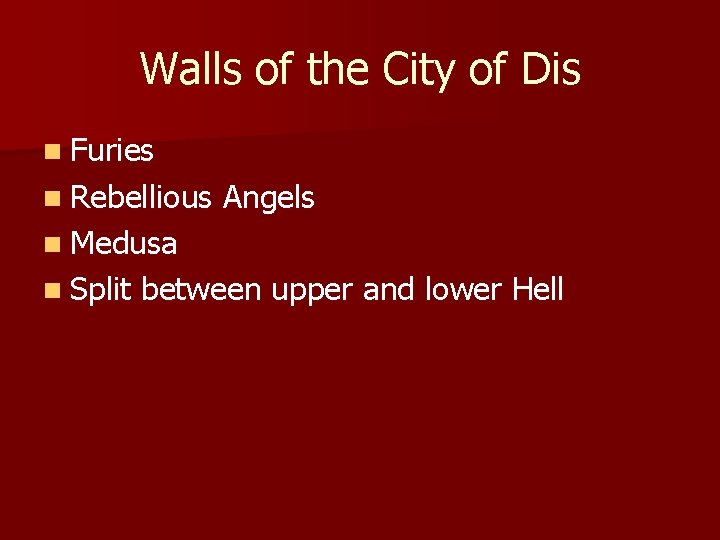 Walls of the City of Dis n Furies n Rebellious Angels n Medusa n