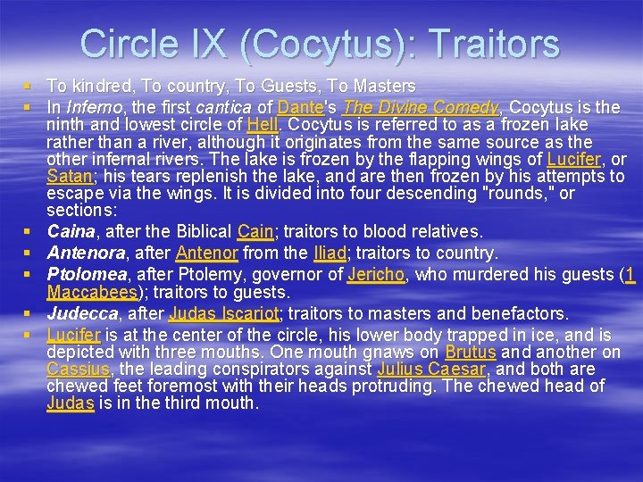Circle IX (Cocytus): Traitors § To kindred, To country, To Guests, To Masters §