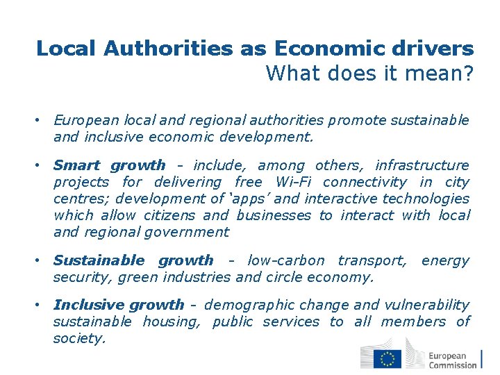 Local Authorities as Economic drivers What does it mean? • European local and regional