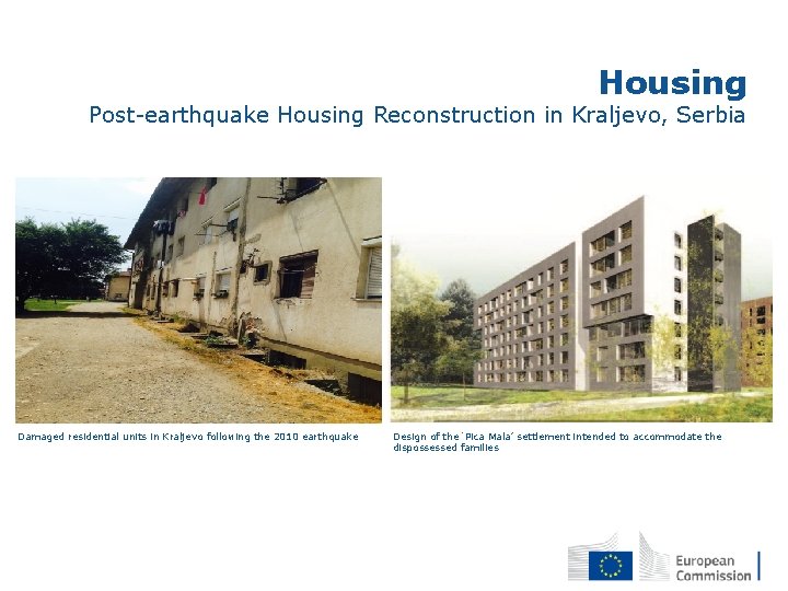 Housing Post-earthquake Housing Reconstruction in Kraljevo, Serbia Damaged residential units in Kraljevo following the