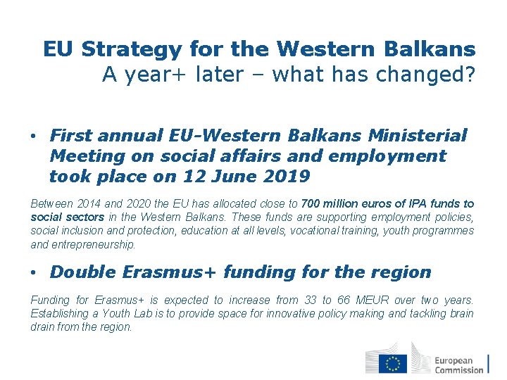 EU Strategy for the Western Balkans A year+ later – what has changed? •
