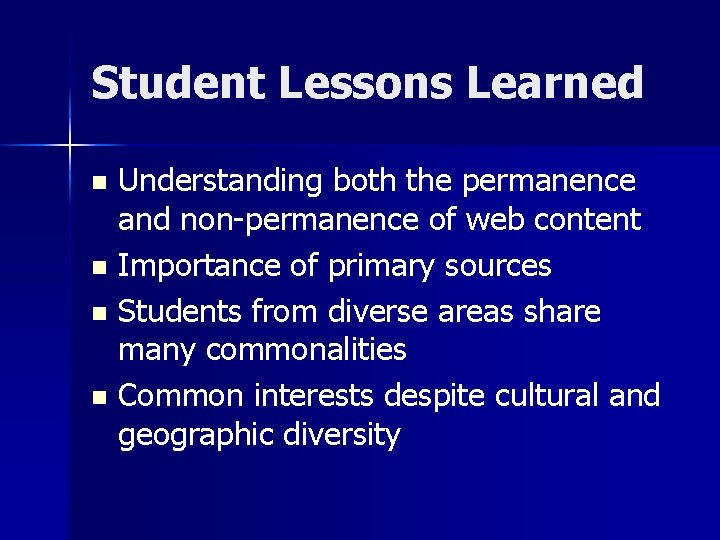 Student Lessons Learned Understanding both the permanence and non-permanence of web content n Importance