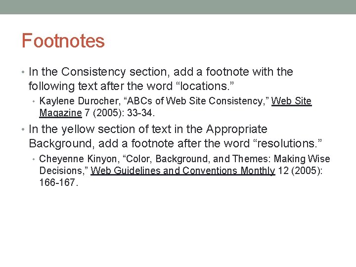 Footnotes • In the Consistency section, add a footnote with the following text after