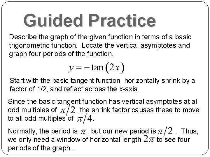 Guided Practice Describe the graph of the given function in terms of a basic